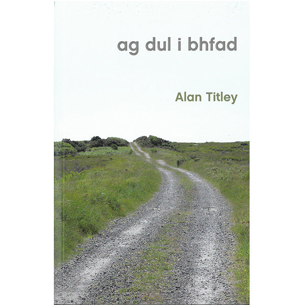 Ag dul i bhfad - Alan Titley