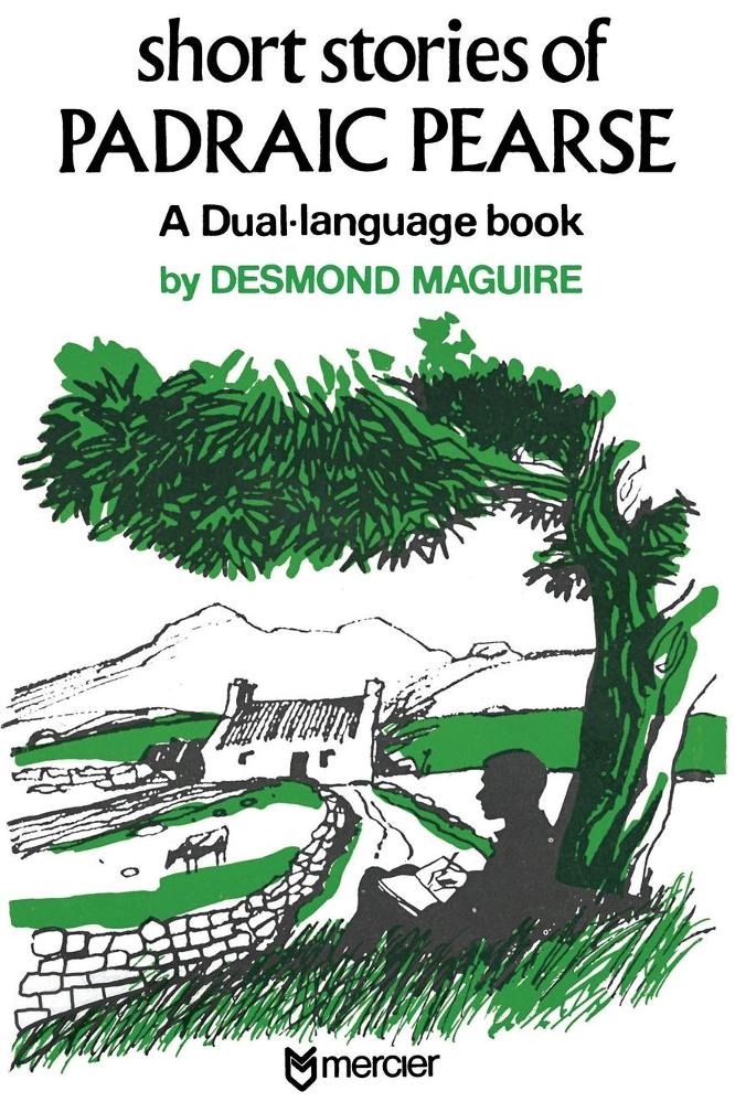 Short Stories of Padraic Pearse by Desmond Maguire