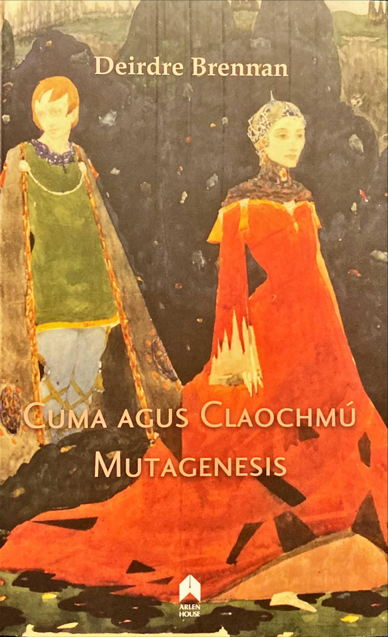 Cuma agus Claochmú: Mutagenesis - Deirdre Brennan