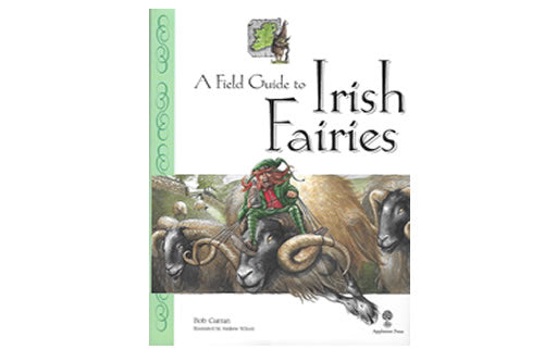 A Field Guide to Irish Fairies le Bob Curran