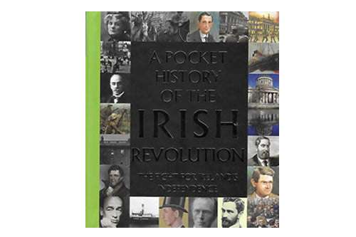 A Pocket History of the Irish Revolution: The Fight for Ireland’s Independence le Richard Killeen