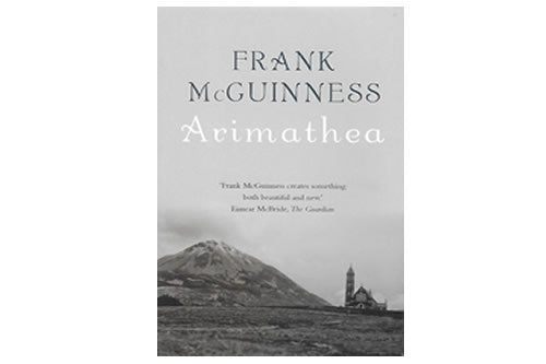Arimathea by Frank McGuinness