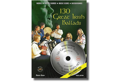 130 Great Irish Ballads Compiled by Robert Gogan
