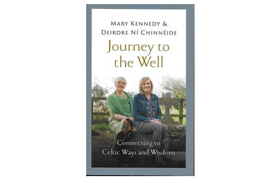 Journey to the Well - Mary Kennedy & Deirdre Ní Chinnéide