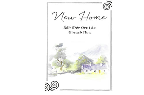 Ádh Mór Ort i do Theach Nua / New Home