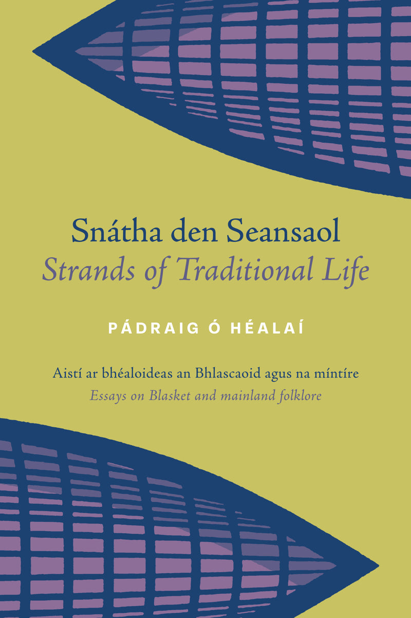 Snátha den Seansaol / Strands of Traditional Life - Pádraig Ó hÉalaí