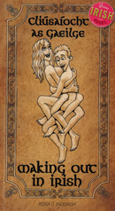 Cliúsaíocht As Gaeilge / Making Out in Irish - Rossa Ó Snodaigh