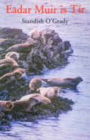 Eadar Muir is Tír - Standish O'Grady