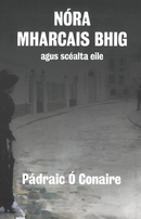 Nóra Mharcais Bhig agus Scéalta Eile - Pádraic Ó Conaire