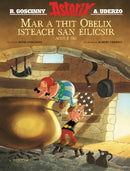 Asterix – Mar a Thit Obelix Isteach san Éilicsir agus é Óg