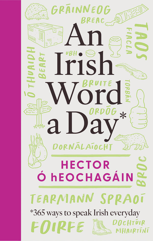 An Irish Word a Day - Hector Ó hEochagáin