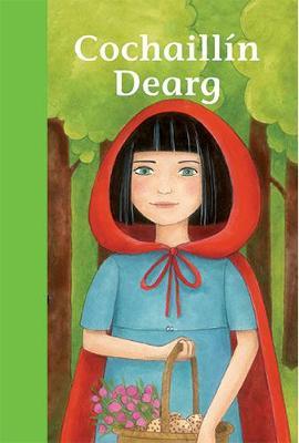 Cochaillín Dearg / Little Red Riding Hood