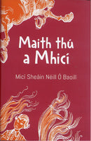 Maith thú a MhicÍ - Micí Sheáin Néill Ó Baoill