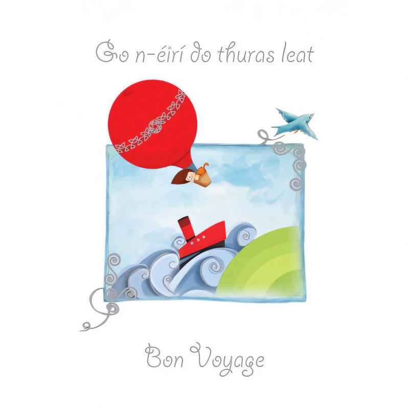 Go n-éirí do thuras leat - Bon Voyage