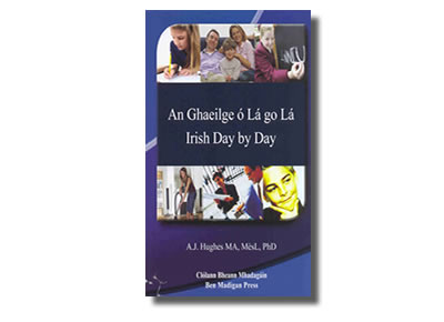 An Ghaeilge ó Lá go Lá / Irish Day by Day (Book & 2 CDs pack) - A. J. Hughes