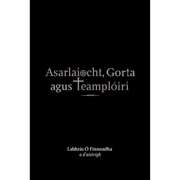 Asarlaíocht, Gorta agus Teamplóirí