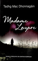 Madame Lazare - Tadhg Mac Dhonnagáin