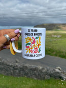 Is Fearr Gaeilge Bhriste Ná Béarla Cliste - Mug