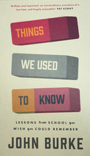 Things We Used to Know - John Burke
