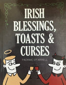 Irish Blessings Toast and Curses - Padraic O’Farrell