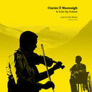 Lost in the Music  - Ciaran Ó Maoinaigh le Seán Óg Graham