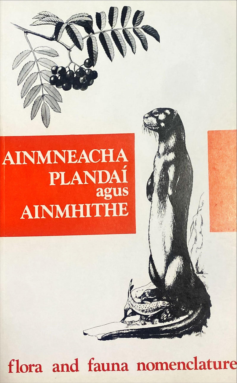 Ainmneacha Plandaí agus ainmhithe – Flora and Fauna nomenclature