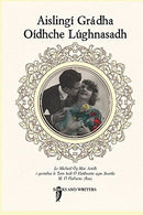 Aislingí Grádha Oídhche Lúghnasadh le Micheál Óg Mac Aoidh