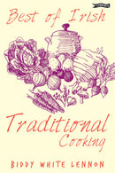 Best of Irish Traditional Cooking - Biddy White Lennon