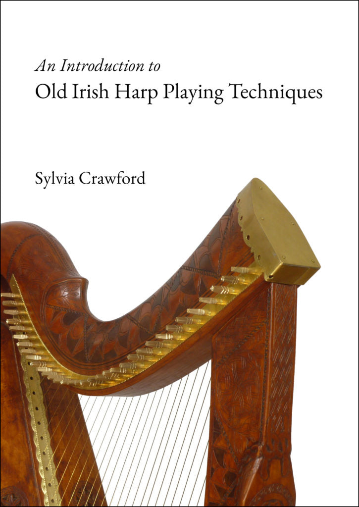 An Introduction to Old Irish Harp Playing Techniques - Sylvia Crawford