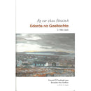 Ag Cur Chun Fónaimh: Údarás na Gaeltachta ó 1980 i Leith