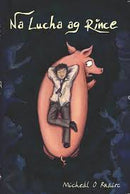 Na Lucha Ag Rince - Michael Ó Ruairc