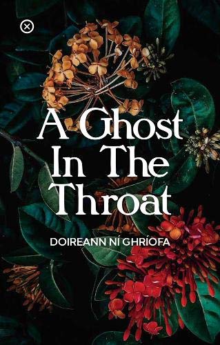 A Ghost in the Throat - Doireann Ní Ghríofa