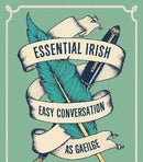 Essential Irish: Easy Irish Conversation - Garry Bannister