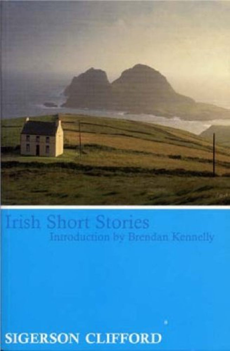 Irish Short Stories - Introduction By Brendan Kennelly - SIGERSON CLIFFORD