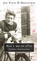 Mar a Bhí ar dTús - Joe Steve Ó Neachtain