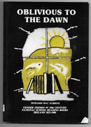 OBLIVIOUS TO THE DAWN - Seosamh Mac Suibhne