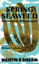 Spring Seaweed - Máirtín Ó Direáin