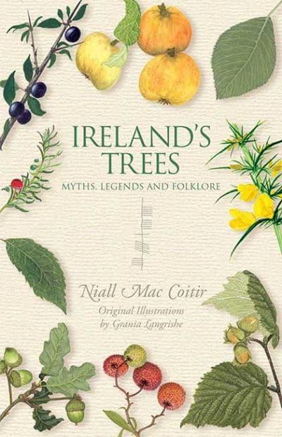 Ireland's Trees: Myths, Legends and Folklore - Niall Mac Coitir