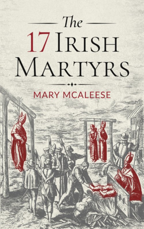 The 17 Irish Martyrs - Mary McAleese
