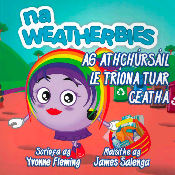 Na Weatherbies - Ag Athchúrsáil le Tríona Tuar Ceatha