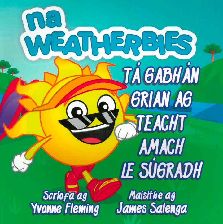 Na Weatherbies - Tá Garbhán Grian ag teacht amach le Súgradh