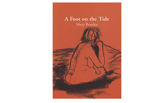 A Foot on the Tide – Mary Branley
