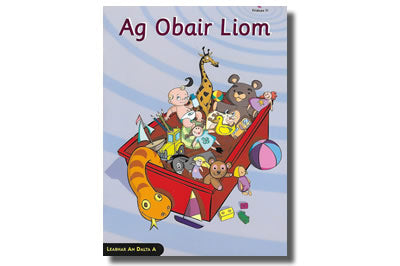 Ag Obair Liom - Leabhar an Dalta A