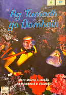 Ag Tumadh go Domhain / Lúsaí agus Laraí agus an Fharraige Mhór (Big Book)