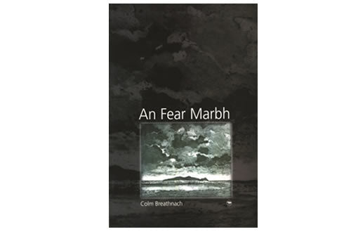 An Fear Marbh – Colm Breathnach 