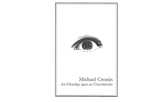 An Ghaeilge agus an Éiceolaíocht / Irish and Ecology le Michael Cronin 
