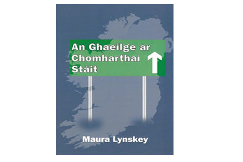 An Ghaeilge ar Chomharthaí Stáit le Maura Lynskey