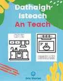 Dathaigh Isteach/Colouring Book - An Teach - Orla Shorten