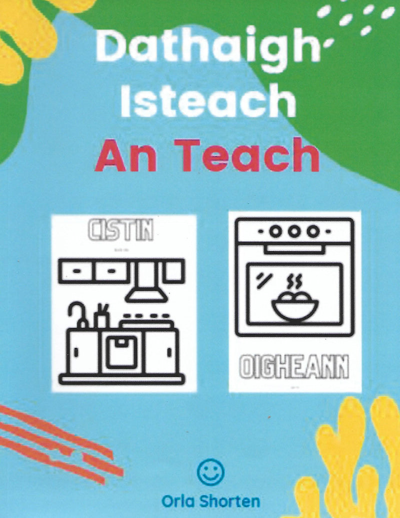 Dathaigh Isteach/Colouring Book - An Teach - Orla Shorten