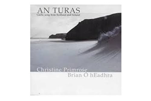 An Turas – Christine Primrose & Brian Ó hEadhra